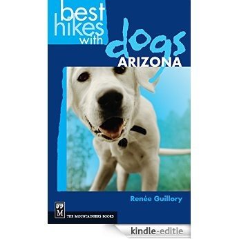 Best Hikes with Dogs Arizona [Kindle-editie]