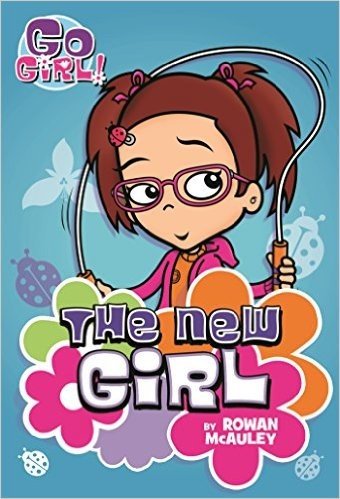 Go Girl #4: The New Girl