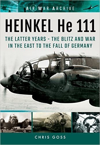 Heinkel He 111: The Latter Years: The Blitz and War in the East to the Fall of Germany baixar