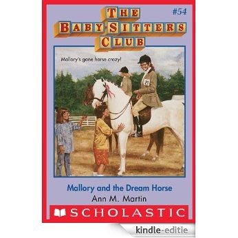 The Baby-Sitters Club #54: Mallory and the Dream Horse [Kindle-editie]