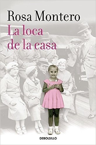 La Loca de La Casa (the Crazed Woman Inside Me)