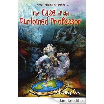 The Case of the Purloined Professor (The Tails of Frederick and Ishbu Book 2) (English Edition) [Kindle-editie]