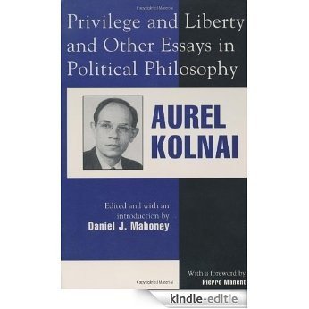 Privilege and Liberty and Other Essays in Political Philosophy (Applications of Political Theory): Applications in Political Theory [Kindle-editie] beoordelingen