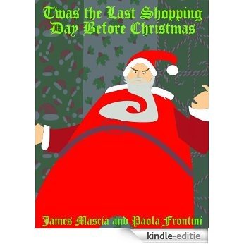 Twas the Last Shopping Day Before Christmas (English Edition) [Kindle-editie] beoordelingen