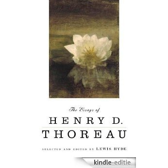 The Essays of Henry D. Thoreau: Selected and Edited by Lewis Hyde [Kindle-editie] beoordelingen