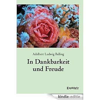 In Dankbarkeit und Freude (German Edition) [Kindle-editie] beoordelingen