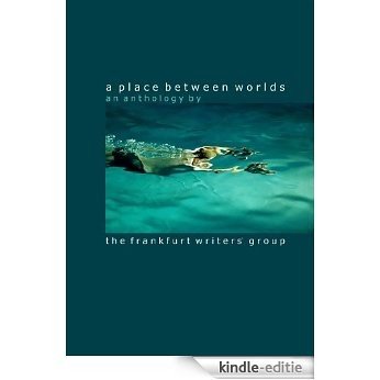 A Place Between Worlds (English Edition) [Kindle-editie]