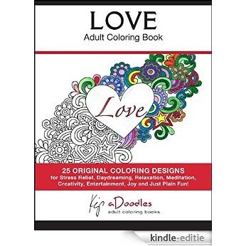 Love : Adult Coloring Book: Creative Stress Relieving Patterns Coloring Book (English Edition) [Kindle-editie]