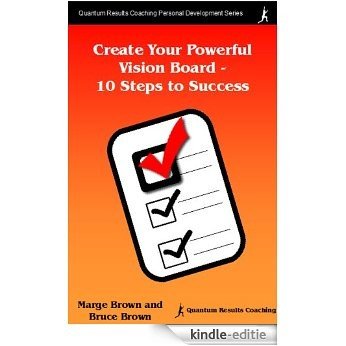 Create Your Powerful Vision Board - 10 Steps to Success (English Edition) [Kindle-editie]