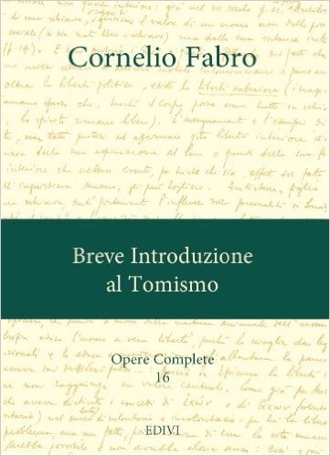 Breve introduzione al Tomismo (Cornelio Fabro - Opere Complete Vol. 16) (Italian Edition)