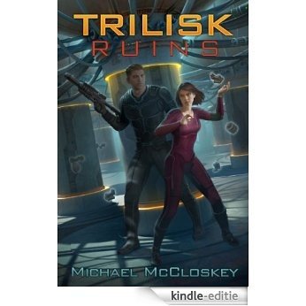 The Trilisk Ruins (Parker Interstellar Travels Book 1) (English Edition) [Kindle-editie]