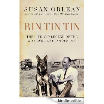 Rin Tin Tin: The Life and Legend of the World's Most Famous Dog (English Edition) [Kindle-editie] beoordelingen