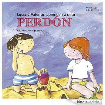 Lucia y Valentín aprenden a decir perdón (Buenas Maneras) [Kindle-editie]