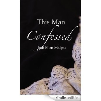 This Man Confessed [Kindle-editie]