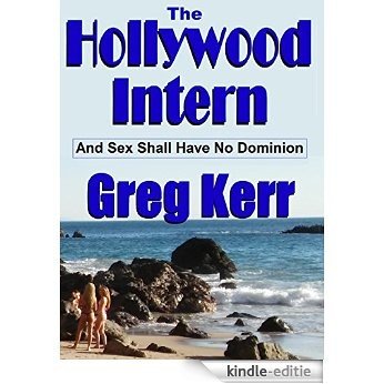 The Hollywood Intern: And Sex Shall Have No Dominion (English Edition) [Kindle-editie] beoordelingen