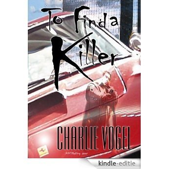 To Find A Killer (English Edition) [Kindle-editie]