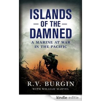 Islands of the Damned: A Marine at War in the Pacific [Kindle-editie]