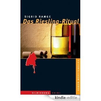 Das Riesling-Ritual: Ein Baden-Württemberg-Krimi (German Edition) [Kindle-editie]