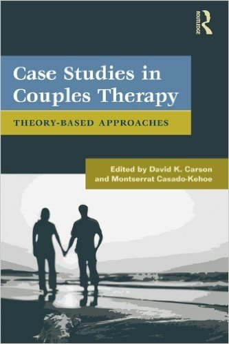 Case Studies in Couples Therapy: Theory-Based Approaches (Family Therapy and Counseling)