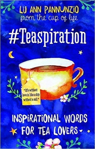 #Teaspiration: Inspirational Words for Tea Lovers