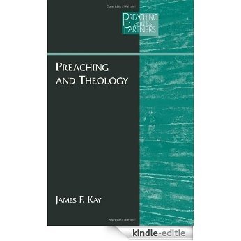 Preaching and Theology (PREACHING AND ITS PARTNERS) [Kindle-editie]