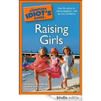 The Complete Idiot's Guide to Raising Girls [Kindle-editie]