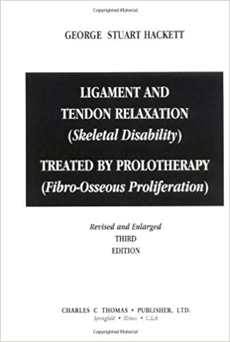 Ligament and Tendon Relaxation (SKELETAL DISABILITY : TREATED BY PROLOTHERAPY)