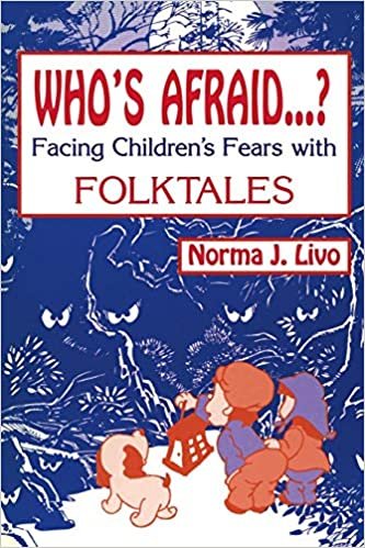 indir Who&#39;s Afraid...? Facing Children&#39;s Fears with Folktales: Facing Children&#39;s Fear with Folktales