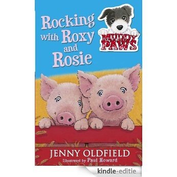 3: Rocking with Roxy and Rosie (Muddy Paws) (English Edition) [Kindle-editie]