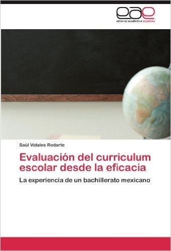 Evaluacion del Curriculum Escolar Desde La Eficacia