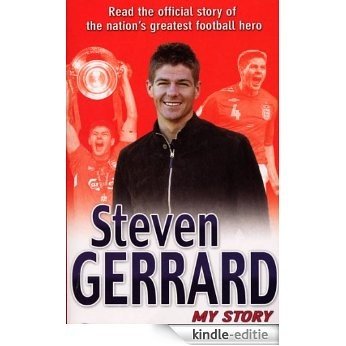 Steven Gerrard: My Story [Kindle-editie]
