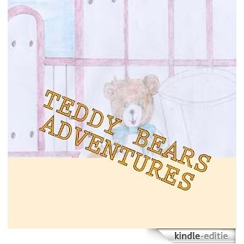 Teddy Bears Adventure Series (Teddy Bears Adventure One Book 1) (English Edition) [Kindle-editie]