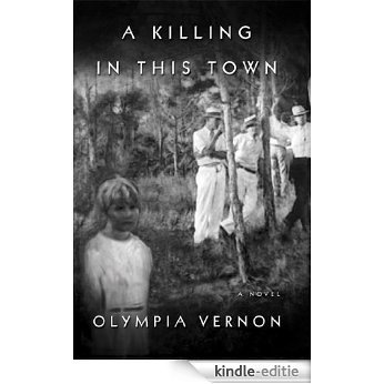 A Killing in This Town: A Novel [Kindle-editie]