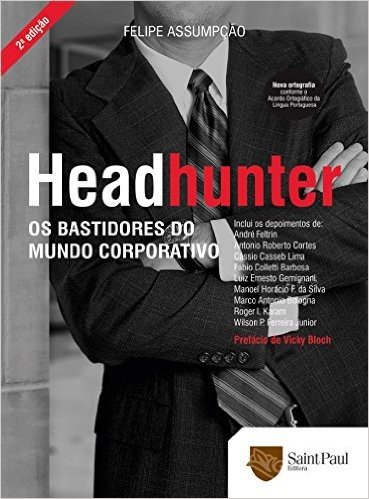 Headhunter. Os Bastidores do Mundo Corporativo 2009