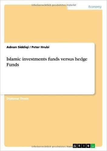 Islamic Investments Funds Versus Hedge Funds