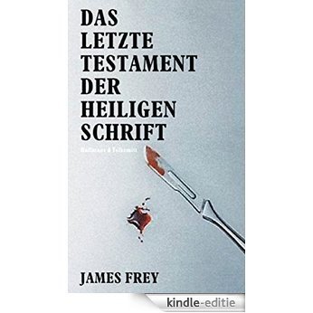 Das letzte Testament der heiligen Schrift (German Edition) [Kindle-editie]