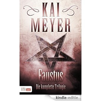 Faustus: Die komplette Trilogie (German Edition) [Kindle-editie]