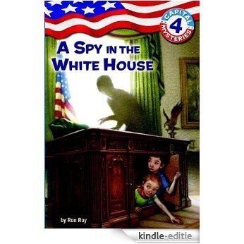Capital Mysteries #4: A Spy in the White House (A Stepping Stone Book(TM)) [Kindle-editie]