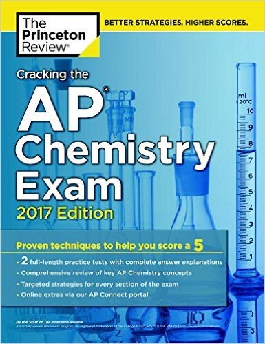 Cracking the AP Chemistry Exam, 2017 Edition