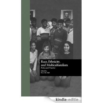Race, Ethnicity, and Multiculturalism: Policy and Practice (Missouri Symposium on Research and Educational Policy) [Kindle-editie]