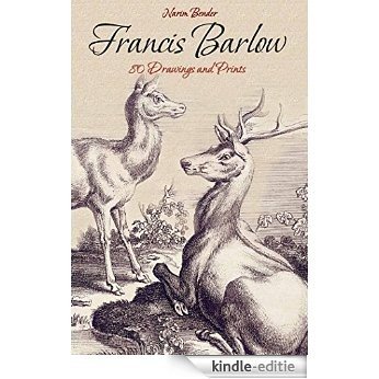 Francis Barlow: 80 Drawings and Prints (English Edition) [Kindle-editie]