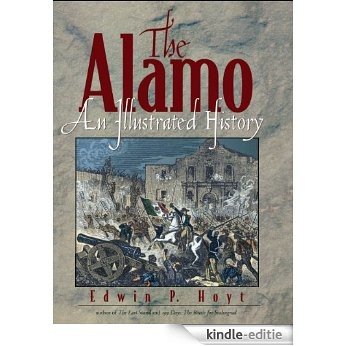 The Alamo: An Illustrated History [Kindle-editie]