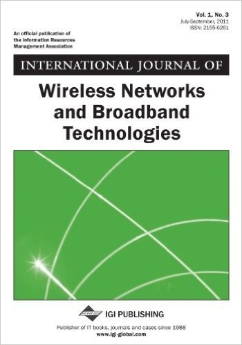 International Journal of Wireless Networks and Broadband Technologies ( Vol 1 ISS 3 )