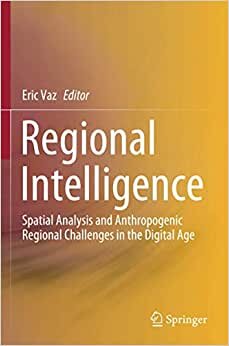 indir Regional Intelligence: Spatial Analysis and Anthropogenic Regional Challenges in the Digital Age