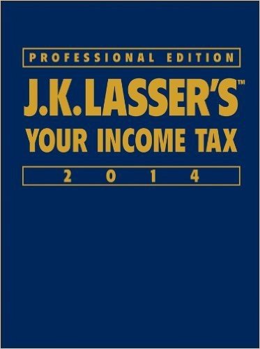 J.K. Lasser's Your Income Tax Professional Edition 2014