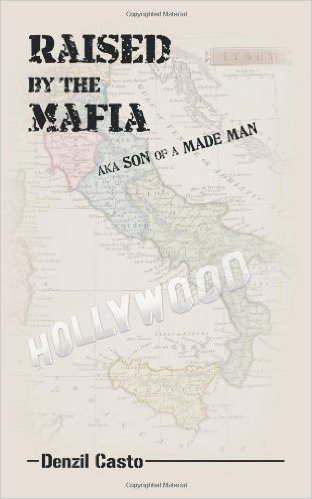 Raised by the Mafia: Aka Son of a Made Man