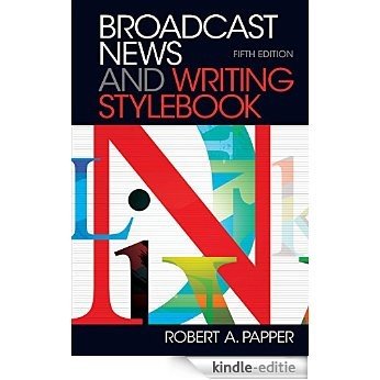 Broadcast News and Writing Stylebook -- Pearson eText [Kindle-editie]