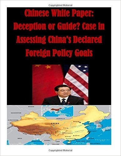 Chinese White Paper: Deception or Guide? Case in Assessing China's Declared Foreign Policy Goals