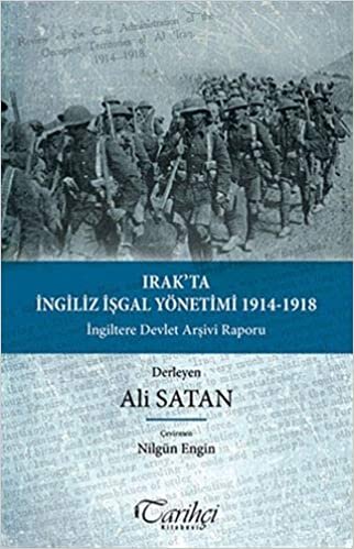 indir Irak&#39;ta İngiliz İşgal Yönetimi 1914-1918: İngiltere Devlet Arşivi Raporu