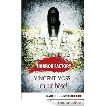 Horror Factory - Ich bin böse! (German Edition) [Kindle-editie]